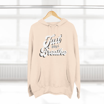 Just relax and breathe graphic letter motivation Three-Panel Fleece Hoodie