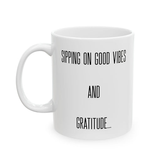 Motivational Coffee Mug - "Sippin' Good Vibes" - 11oz & 15oz