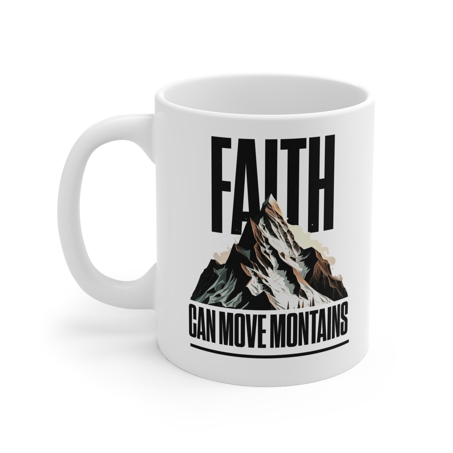 Inspirational Mountain Mug – "Faith Can Move Mountains" – 11oz Coffee Cup for Motivational Moments