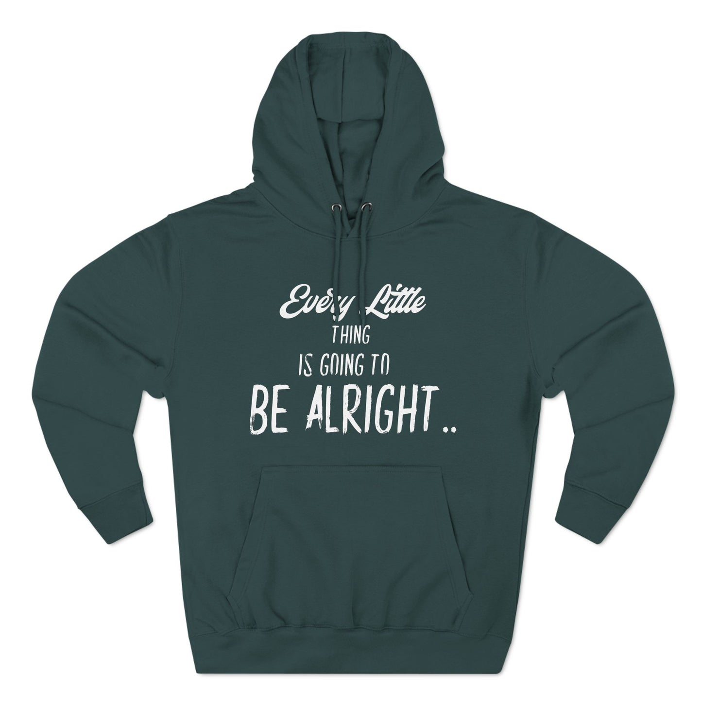 Every Little Thing is Going to be Alright - Graphic hoodie