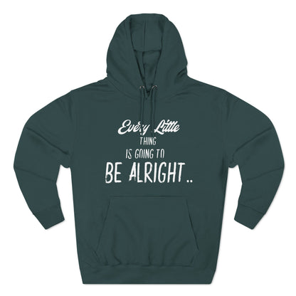 Every Little Thing is Going to be Alright - Graphic hoodie