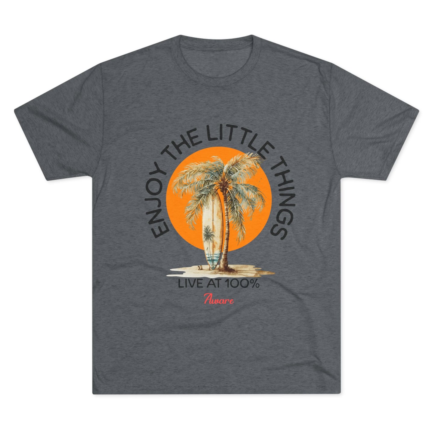 Tri-Blend Tee - Enjoy the Little Things Design