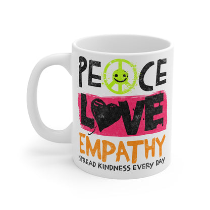 Peace Love Empathy Mug - 11oz Inspirational Coffee Cup for Kindness and Positivity