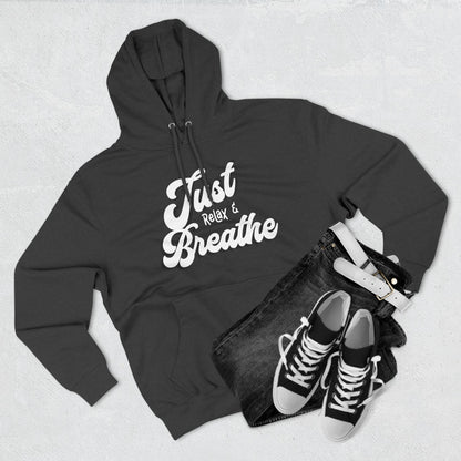 Just relax and breathe graphic letter motivation Three-Panel Fleece Hoodie