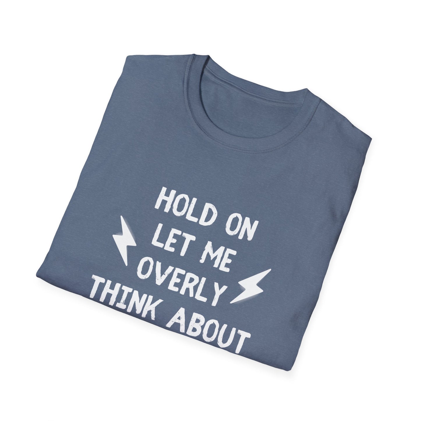 Overthinking Tshirt Unisex Softstyle T-Shirt