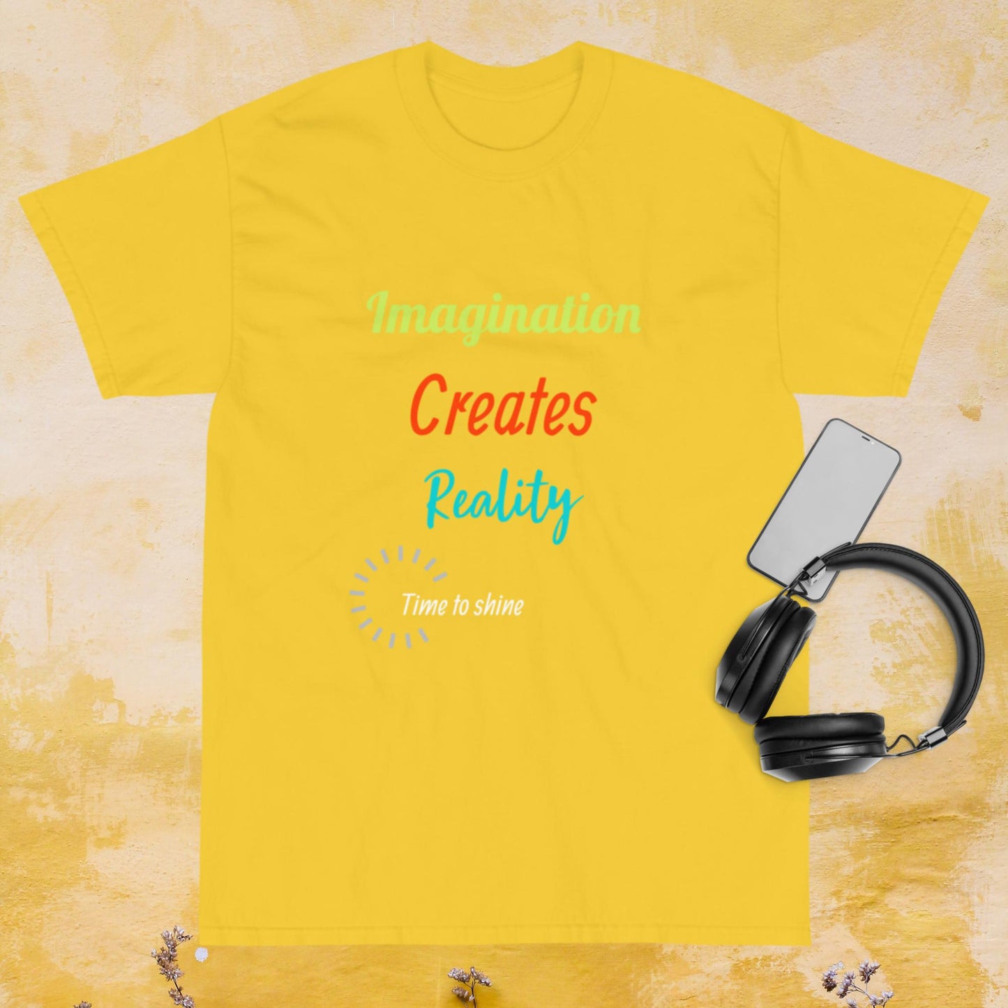 Imagination Creates Reality T-shirt Motivation T-shirt